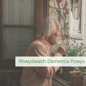 Powys Dementia Network CYM Powys Dementia Network CYM